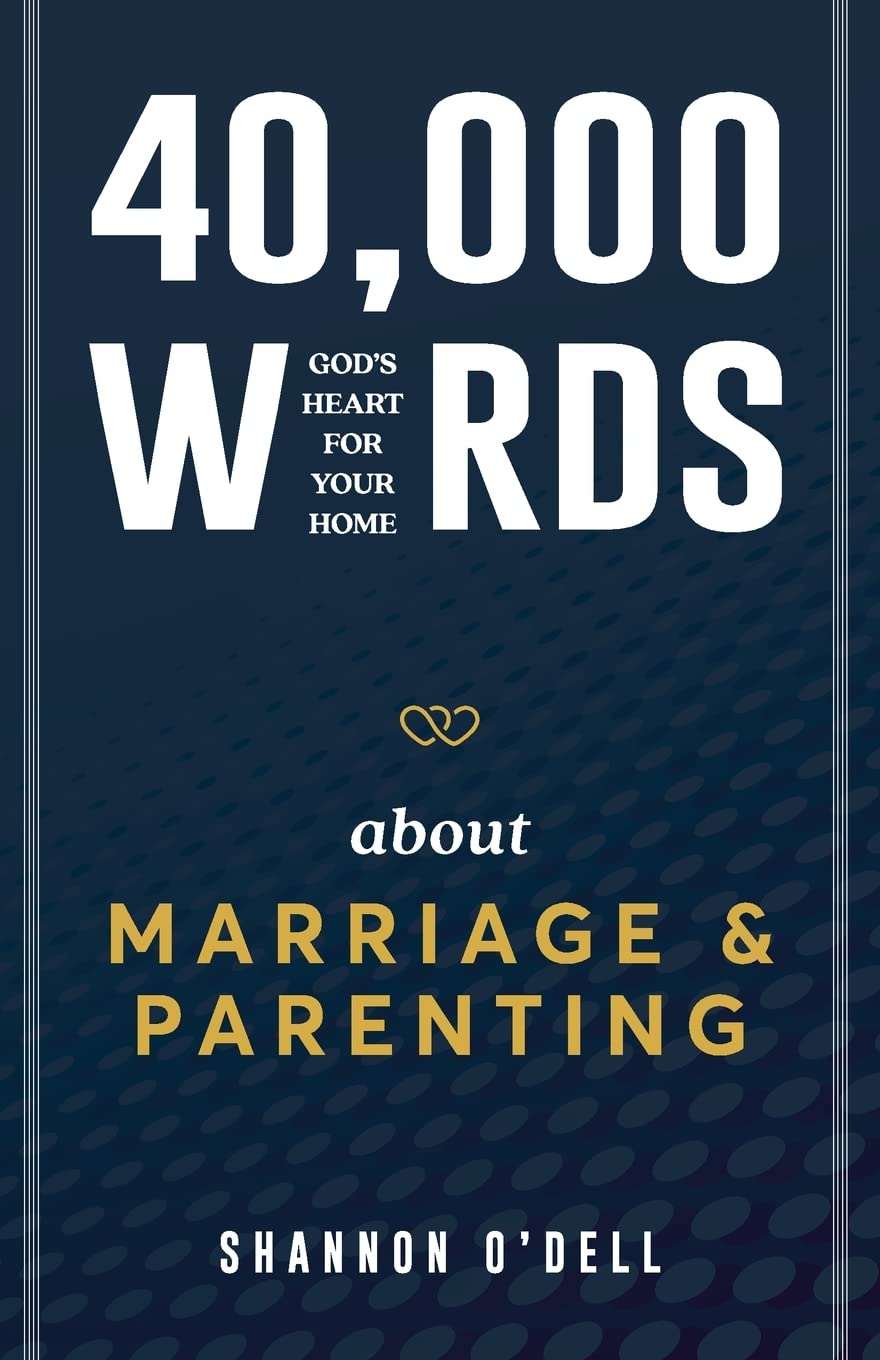 40,000 Words About Marriage & Parenting by Shannon O'Dell — book cover