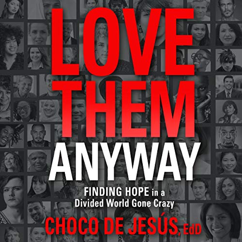 Love Them Anyway- Choco De Jesus