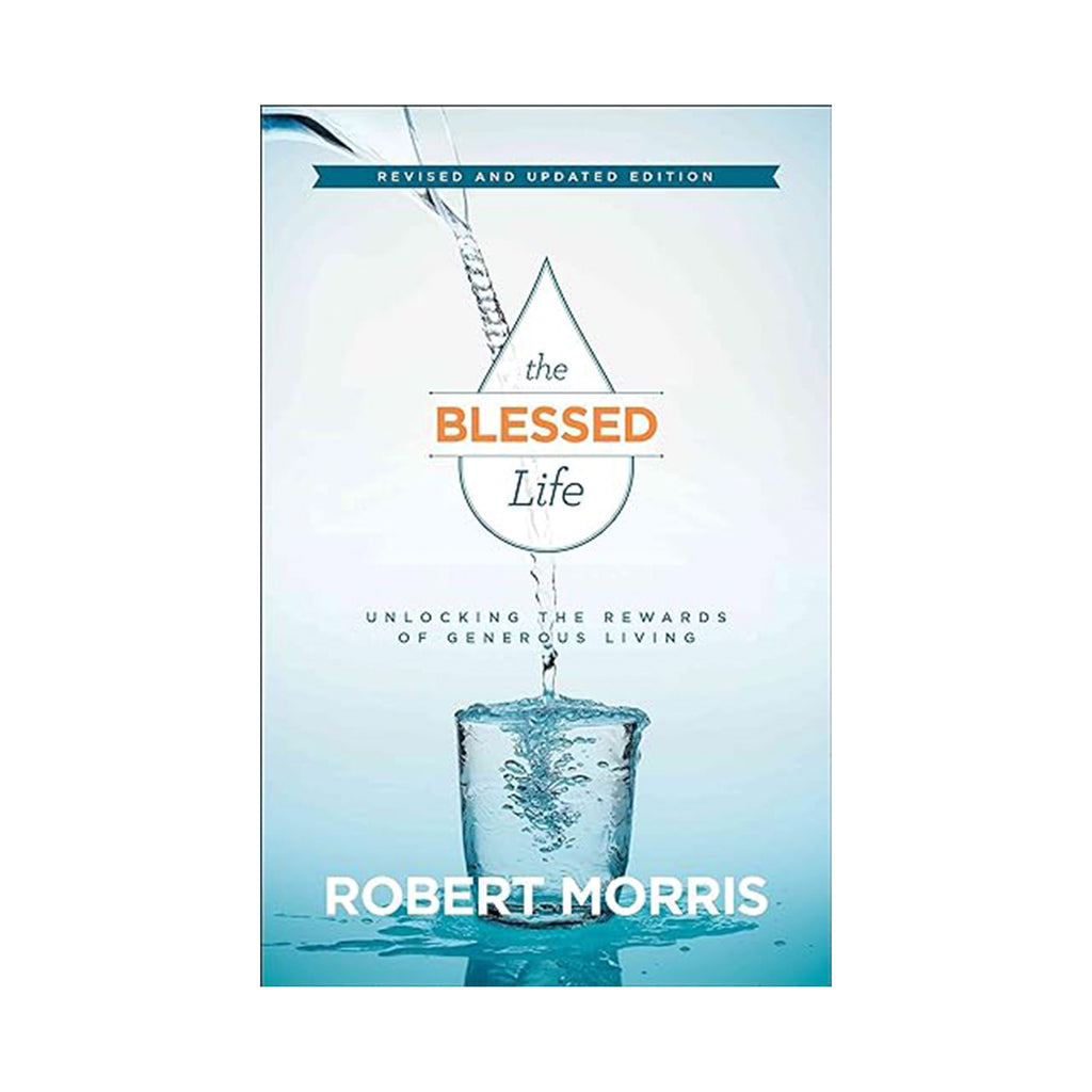 The Blessed Life by Robert Morris